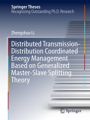 cover image of Distributed Transmission-Distribution Coordinated Energy Management Based on Generalized Master-Slave Splitting Theory
